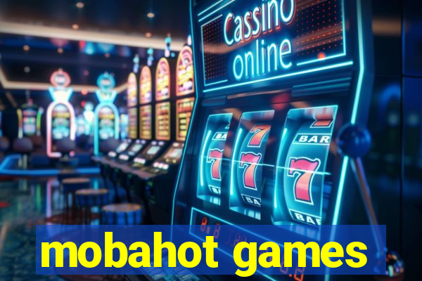 mobahot games